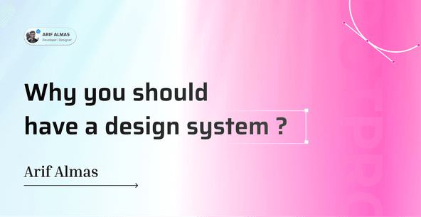 Why you should have a design system ?
